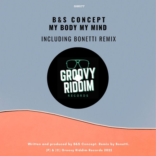 B&S Concept - My Body My Mind [GRR177]